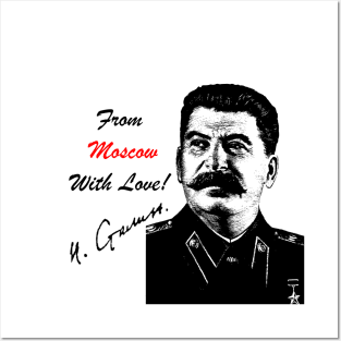 Stalin. From Moscow with Love! Posters and Art